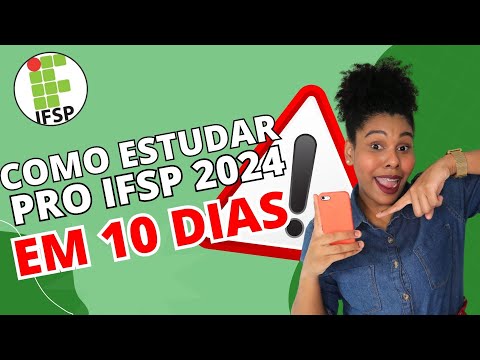 COMO ESTUDAR PARA O IFSP EM MENOS DE 10 DIAS - IFSP 2024