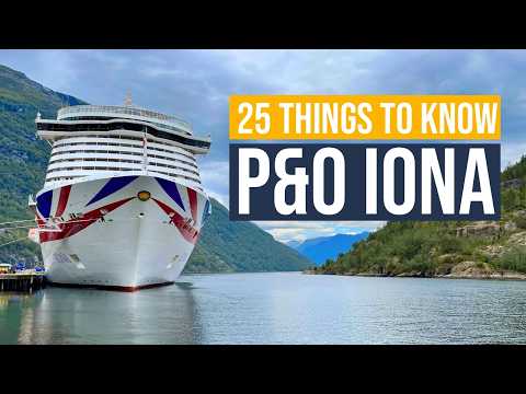 25 Things You Need to Know Before Cruising on P&O Iona