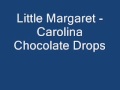 Little Margaret - Carolina Chocolate Drops