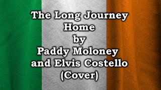 The Long Journey Home by Paddy Moloney and Elvis Costello (Cover)