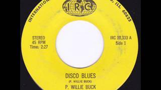 P. Willie Buck - Disco Blues