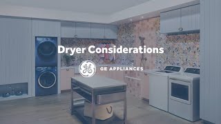  Considerations for Purchasing a Dryer