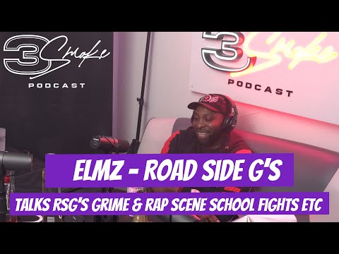 3Smoke Podcast - Ep 12 - Elmz Road Side G's Talks RSG's, Grime, Rap and Fighting