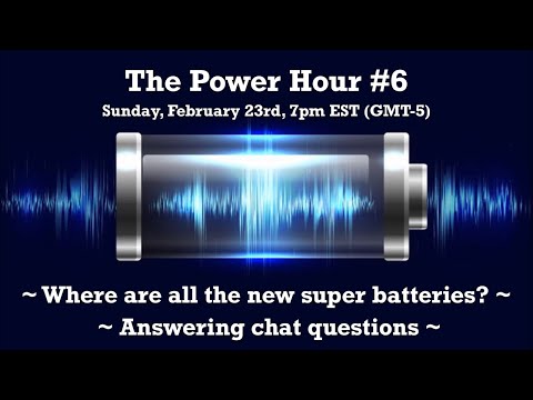 The Power Hour #6 – Where are all the new super batteries?