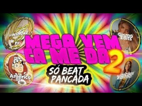 MEGA COLLAB-MEGA VEM CA ME DA 2@americo_ds_ ​ @gismoedits @vinsmoketm03 @SÓ TIJOLADA PANCADA