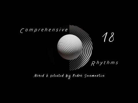 Comprehensive Rhythms 18 Mixed & Selected By Pedro Sanmartin