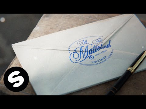 Yves V, De Nuit - All That Mattered (Love You Down) [Official Audio]