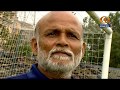 An interview with Debasish Roy - Former footballer of Assam