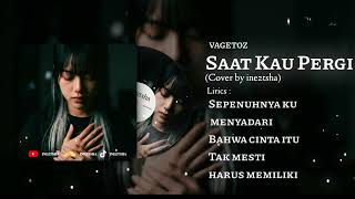 Download lagu Saat Kau Pergi – Vagetoz (Cover Lyrics Music by @ineztshamusik ) mp3 Download lagu Saat Kau Pergi – Vagetoz (Cover Lyrics Music by @ineztshamusik ) mp3