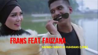 Download lagu Frans feat Fauzana sarindu bungo jo kumbang(lirik)lagu minang terbaru mp3