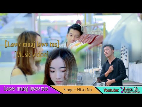Lawv Muaj Lawv Tus - Ntso Na |【Music video】