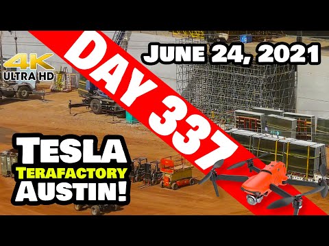 Tesla Gigafactory Austin 4K  Day 337 - 6/24/21 - Tesla Terafactory Texas - GLASS, CONCRETE & STEEL!