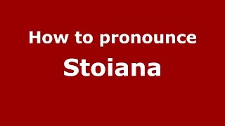 How to pronounce Stoiana