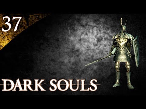 Mr. Odd - Let's Play Dark Souls [BLIND] - Part 37 - Bonfire In The Last Place We Looked