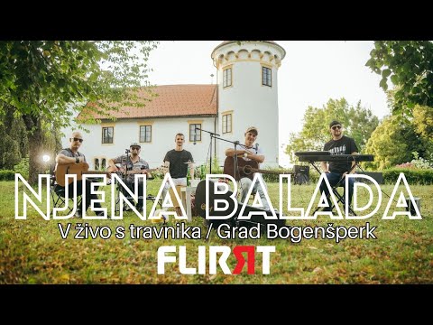 FLIRRT - Njena balada (v živo s travnika Grad Bogenšperk)