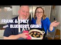 Chef Frank & Emily Duncan make a Blueberry Grunt