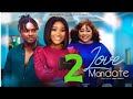 LOVE MANDATE 2 - Sandra Okonzuwa, Maurice Sam, Chioma Nwosu (New Trending Nigerian Movie)