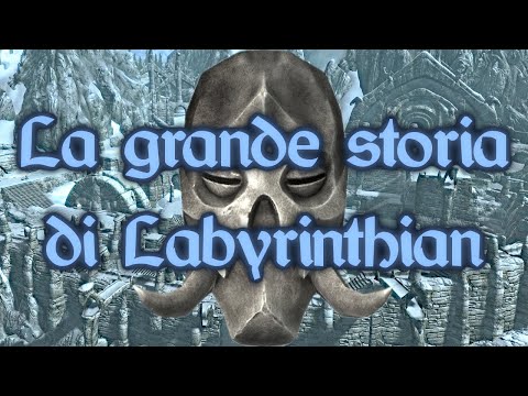 SKYRIM - La grande storia di Labyrinthian
