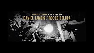 Daniel Lanois - Goodbye To Language, Hello To Questions #2