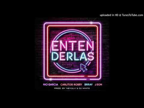 Nio Garcia Ft. Carlitos Rossy, Brray, J Zon The 1 - Entenderlas