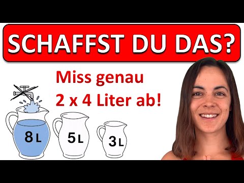 🚀🚀🚀 Miss genau 2 x 4 Liter ab! | Mathe Rätsel, Logik Aufgabe, IQ Test
