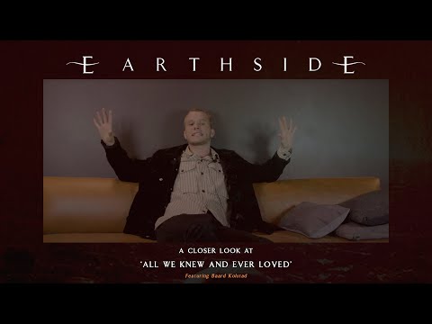 Earthside - A Closer Look At 'All We Knew And Ever Loved' Feat. Baard Kolstad