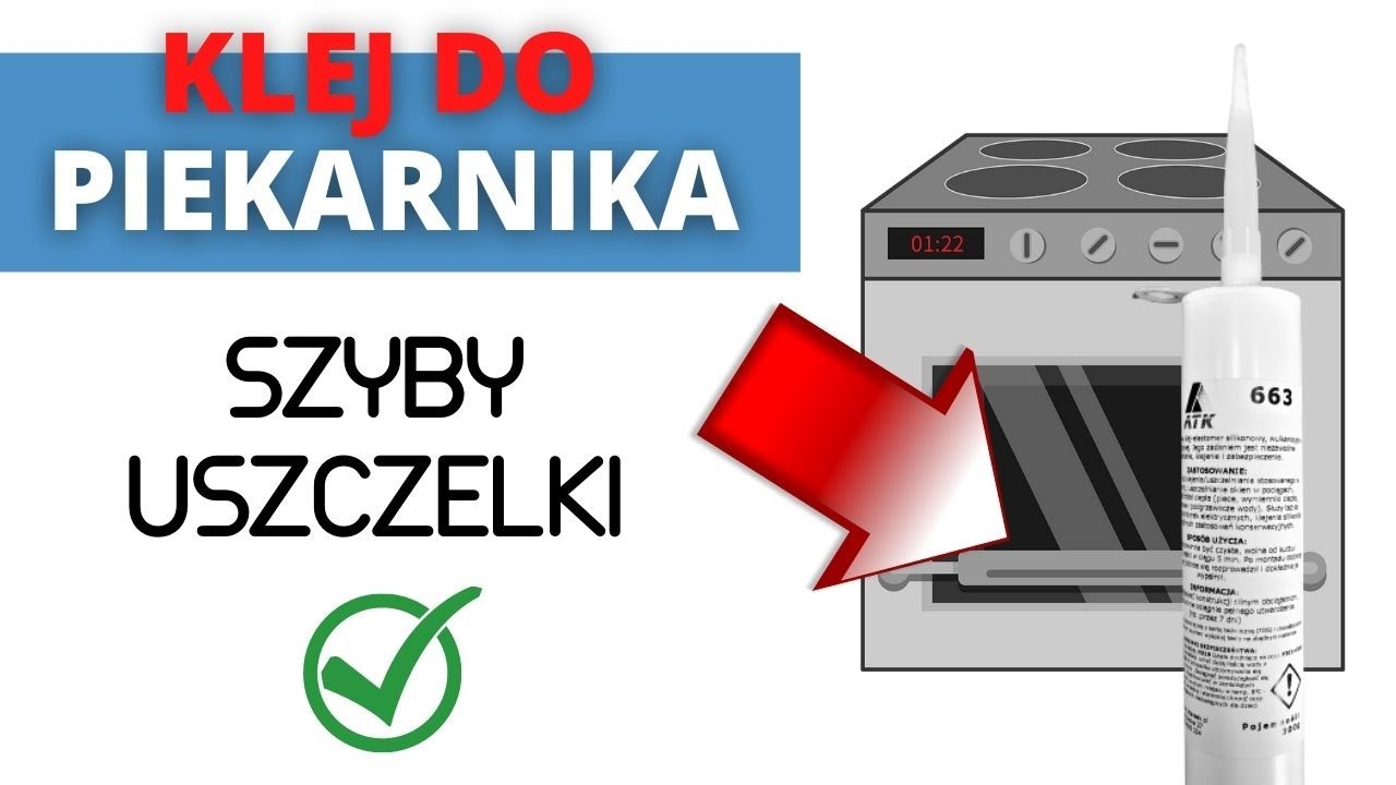 Klej do piekarnika - szyby i uszczelki ♨️
