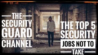 Top 5 security jobs NOT to take!