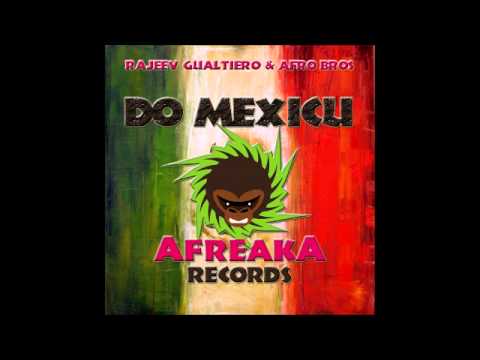 Rajeev Gualtiero & Afro Bros - Do Mexicu (Original Mix)