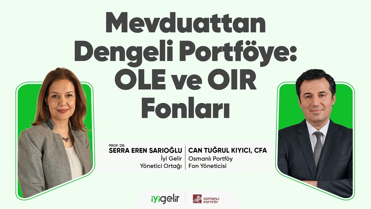 Mevduattan Dengeli Portföye: OLE ve OIR Fonları