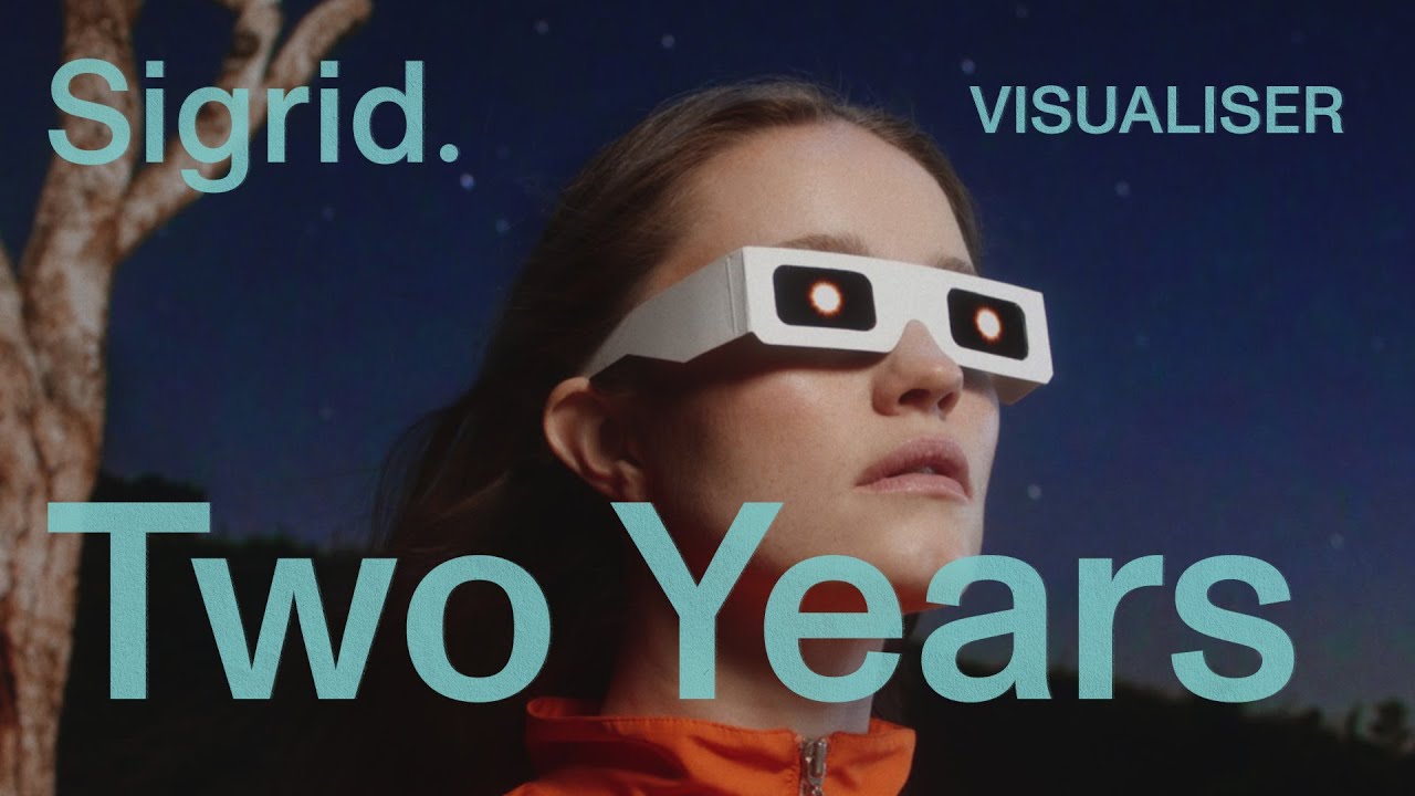 Watch Sigrid - Two Years (Visualiser)