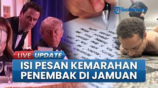 Tinggalkan Pesan Kemarahan, Motif Penembak di Jamuan Trump Terungkap Lewat Tulisan Pelaku