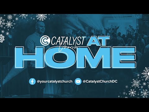 Catalyst At Home | December 28th | 10:00am