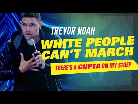 "White People Can't March" - Trevor Noah - (There's A Gupta On My Stoep) Video