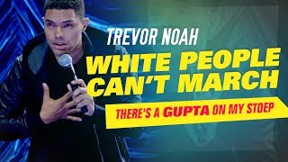  White People Cant March  - Trevor Noah - (Theres 