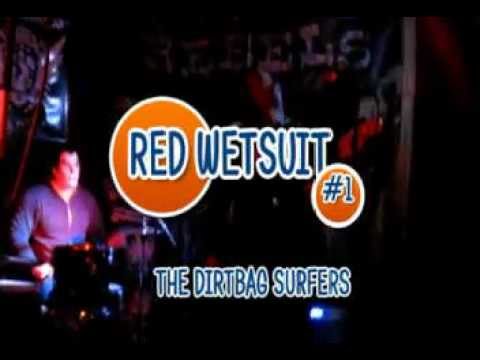 The Dirtbag Surfers - Red Wetsuit #1