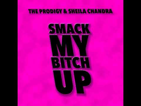 The Prodigy & Sheila Chandra - Smack My Bitch Up