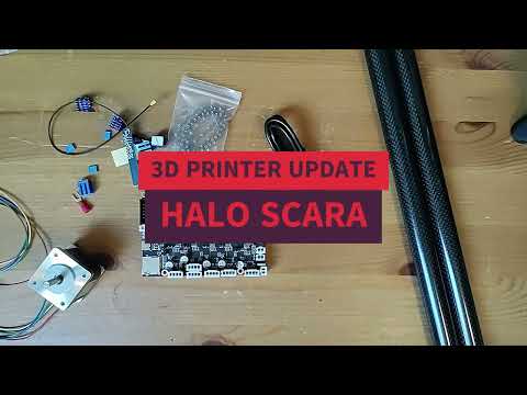 Halo SCARA 3d printer update
