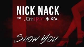 Nick Nack Feat. Jonn Hart, R&#39;a - Show You (Prod. By Kritical) (New Music RnBass)