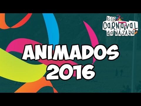 Animados 2016 - Carnaval da Nazaré