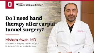 Do I need hand therapy after carpal tunnel surgery? | Ohio State Medical Center