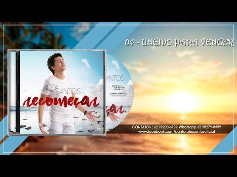 UNGIDO PRA VENCER - Alex Santos - Áudio Oficial
