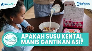 Apakah Susu Kental Manis Bisa Menggantikan ASI? Begini Penjelasan Deputi BPOM