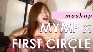 Only Reminds Of You (MYMP) &  Ako'y Sa'yo at Ika'y Akin Lamang (First Circle)