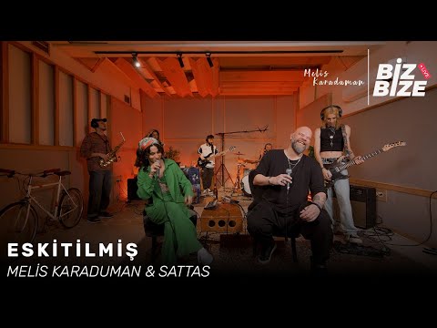 Melis Karaduman & Sattas - Eskitilmiş | Biz Bize Live Session |
