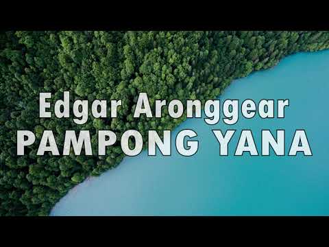 Edgar Aronggear - PAMPONG YANA + Lirik (Lagu Daerah Papua)