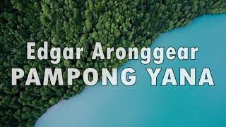 Download lagu Edgar Aronggear - PAMPONG YANA   Lirik (Lagu Daerah Papua) mp3