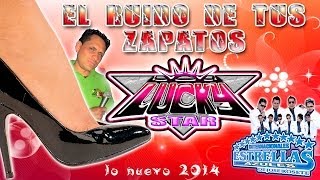 preview picture of video 'LUCKY STAR - EL RUIDO DE TUS ZAPATOS - LANZAMIENTO 2014'