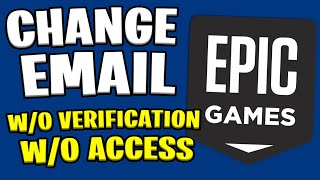 How To Change Epic Games Email Without Verification & Access