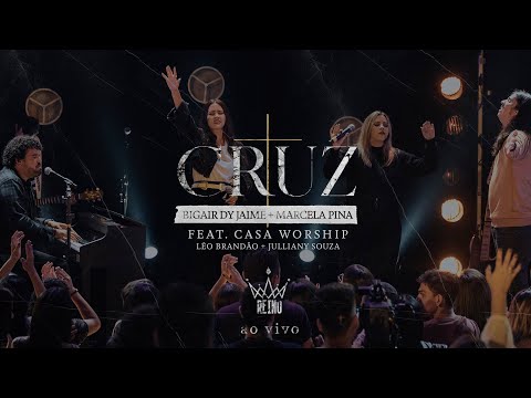 Cruz - Bigair Dy Jaime + Marcela Pina Ft. CASA WORSHIP